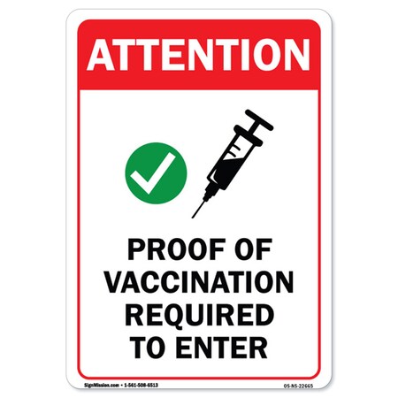 Signmission Public Safety Sign-Attention Proof of Vaccination Required to Enter, 24" H, A-1824-22665 A-1824-22665